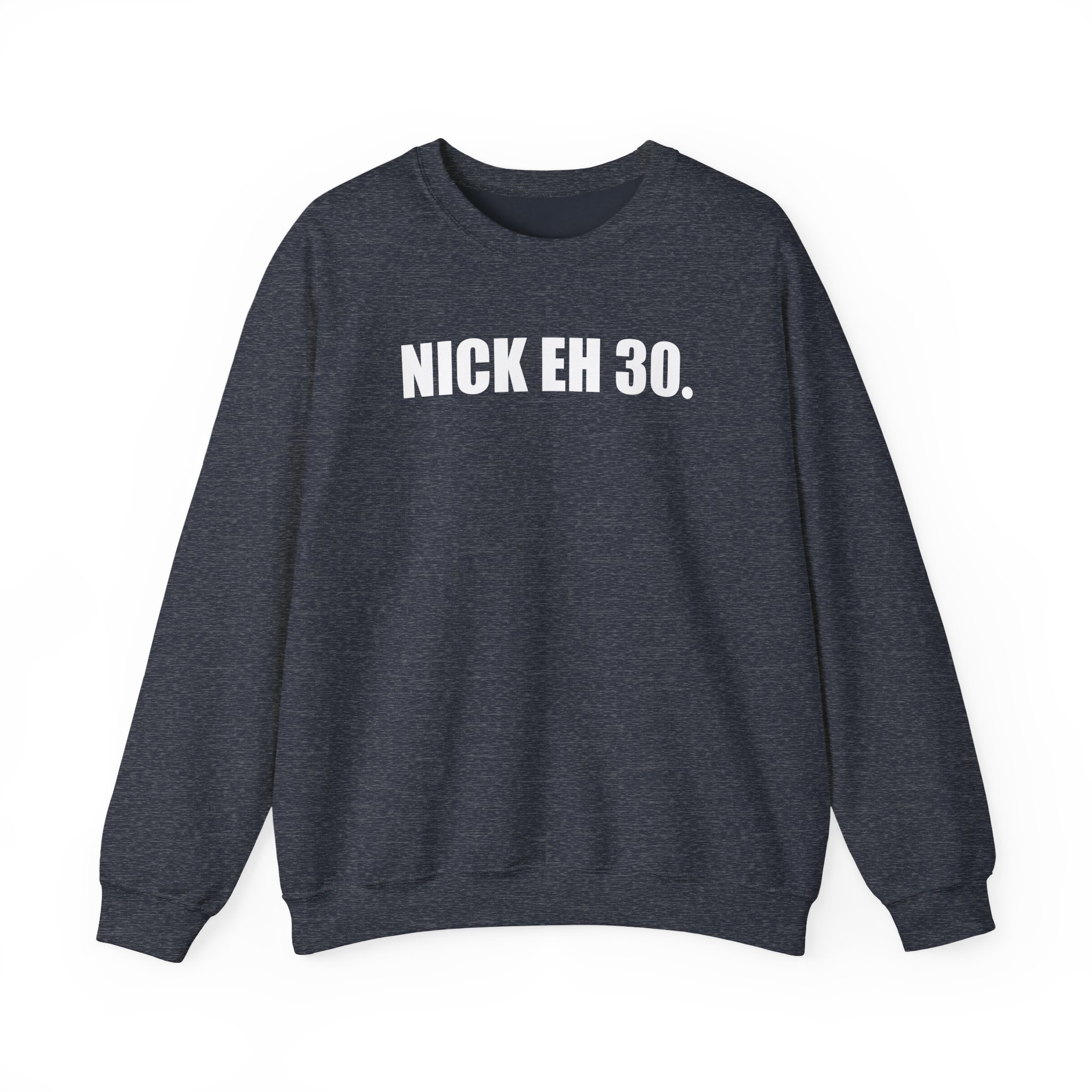 Nick Eh 30 Work Hard, Be Nice Have Fun Unisex Heavy Blend™ Crewneck Sweatshirt - Image 11