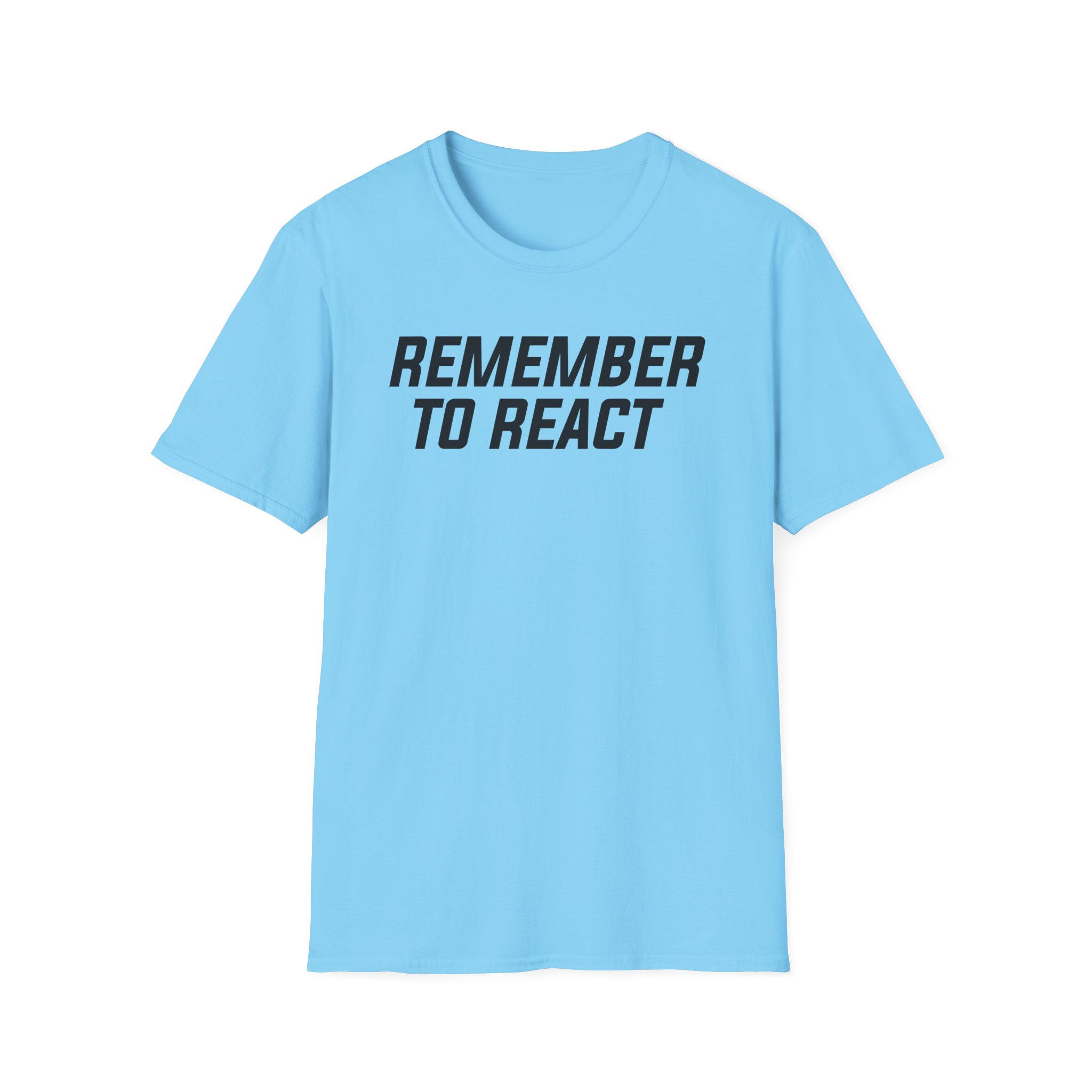 Jenny Holzer Remember to React Unisex Softstyle T-Shirt - Image 17
