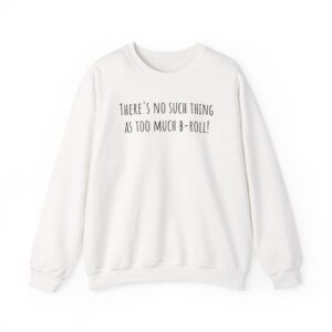 Joshua Weissman There's No Such Thing as Too Much B-roll! Unisex Heavy Blend™ Crewneck Sweatshirt