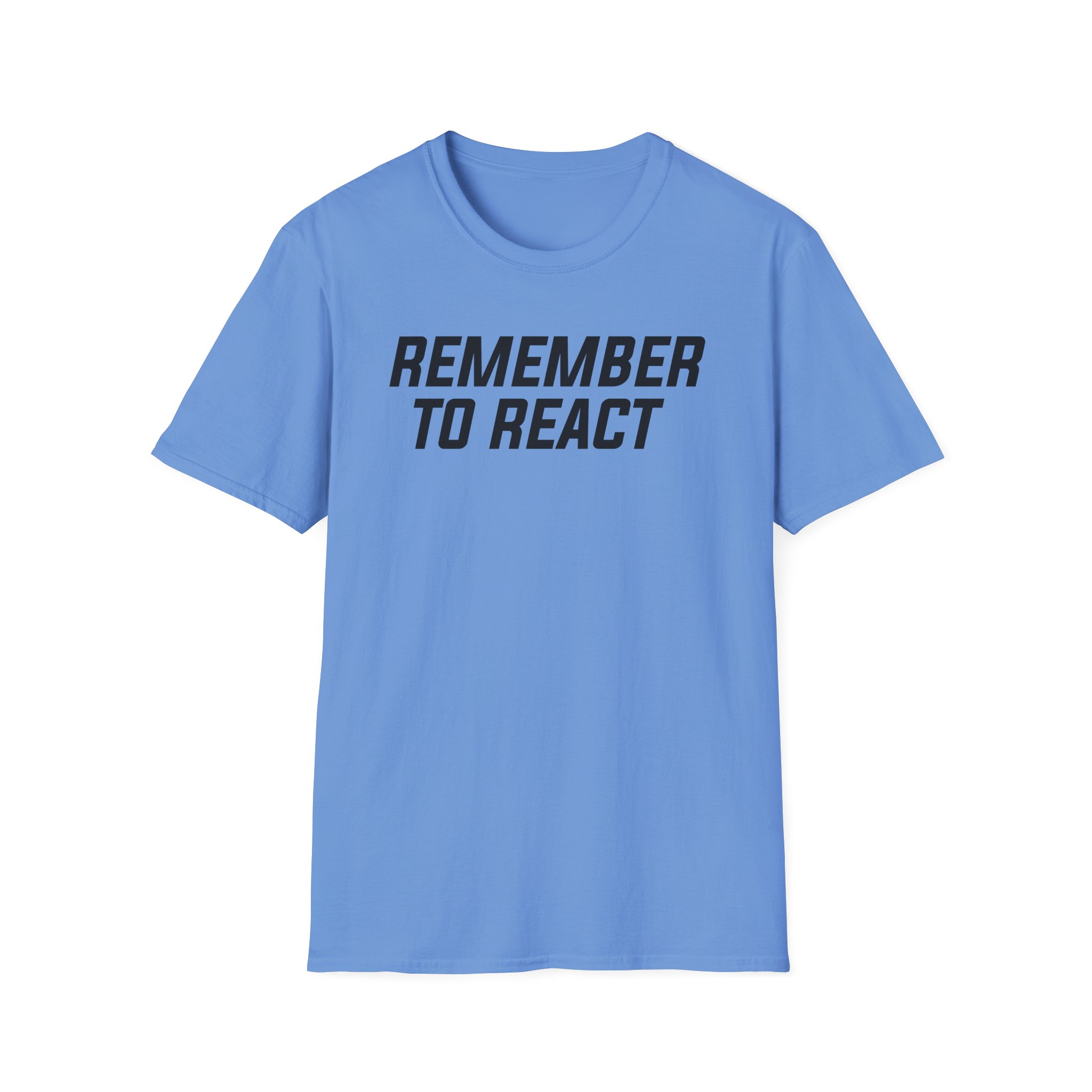 Jenny Holzer Remember to React Unisex Softstyle T-Shirt - Image 21