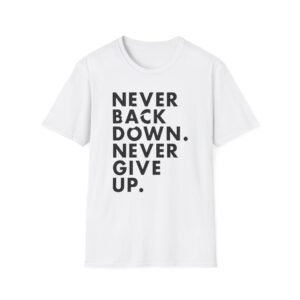 Nick Eh 30 Never Back Down Never Give Up Unisex Softstyle T-Shirt