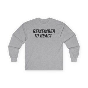 Jenny Holzer Remember to React Unisex Ultra Cotton Long Sleeve Tee