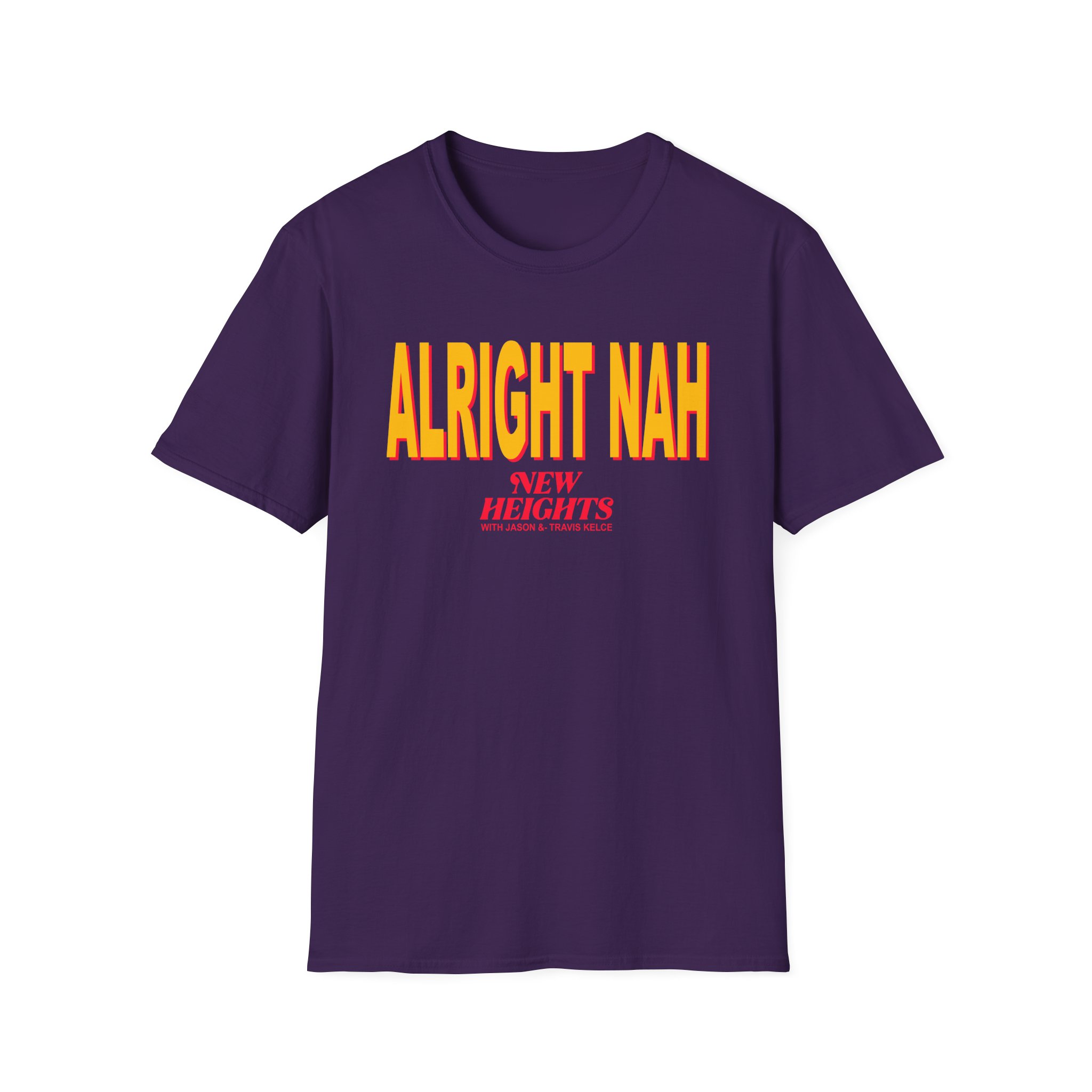 New Heights Alright Nah Unisex Softstyle T-Shirt - Image 25