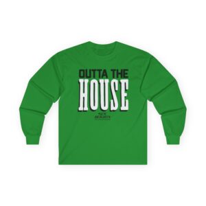 New Heights Outta The House Unisex Ultra Cotton Long Sleeve Tee