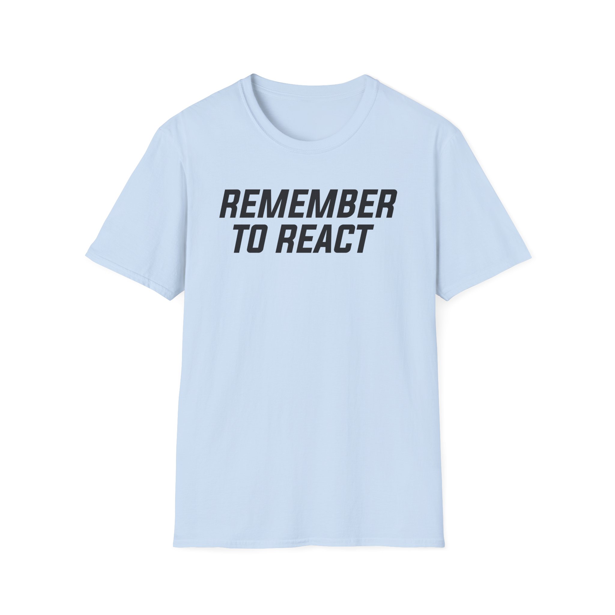 Jenny Holzer Remember to React Unisex Softstyle T-Shirt - Image 19