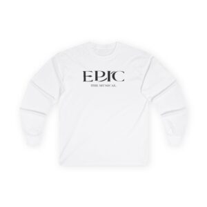 Epic The Musical Unisex Ultra Cotton Long Sleeve Tee
