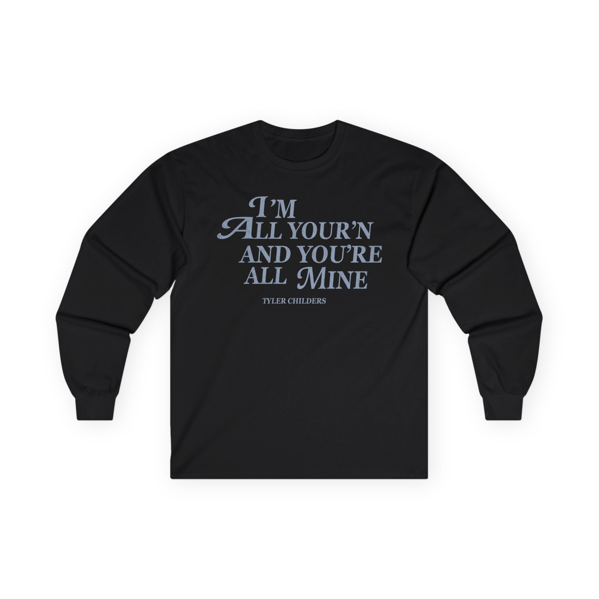 Tyler Childers All Your'n Ladies Unisex Ultra Cotton Long Sleeve Tee