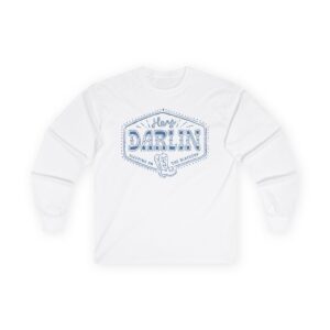 Colter Wall Hey Darlin Unisex Ultra Cotton Long Sleeve Tee