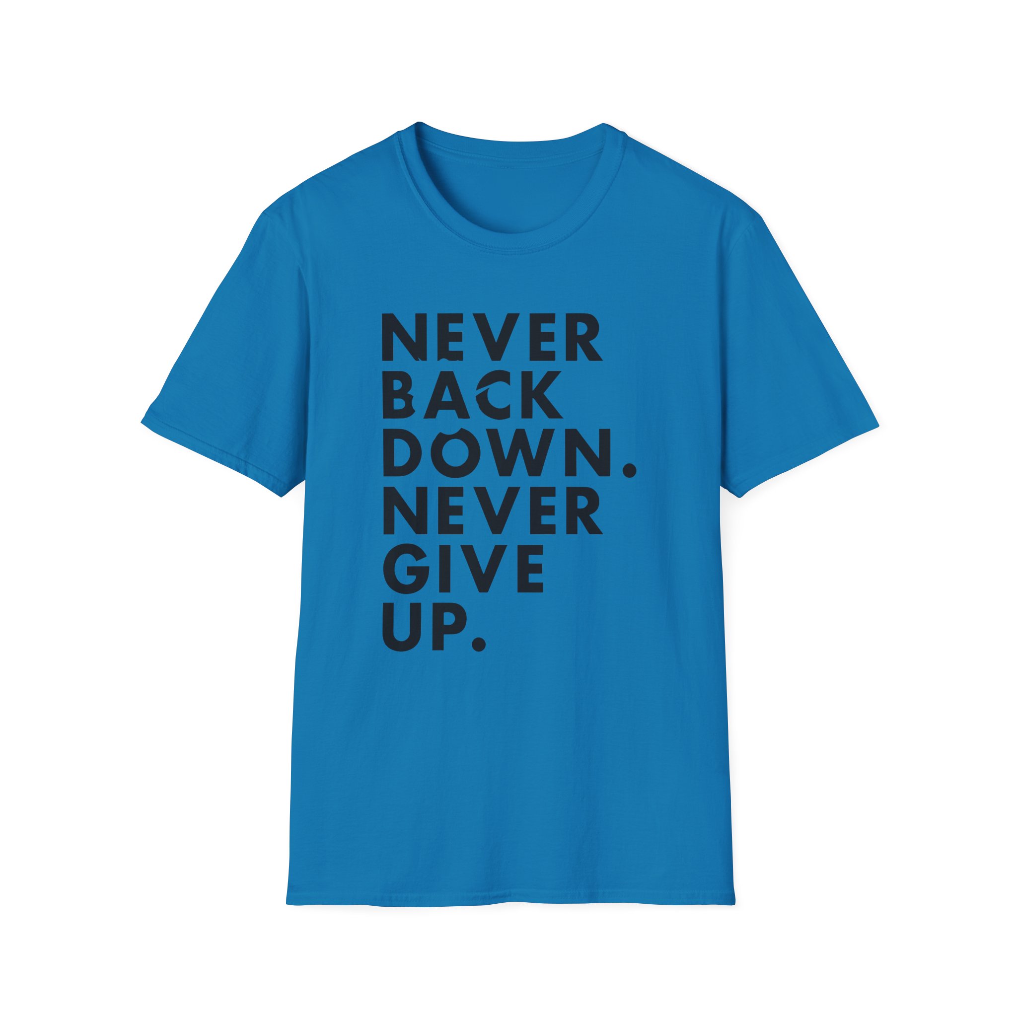Nick Eh 30 Never Back Down Never Give Up Unisex Softstyle T-Shirt - Image 27