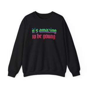 Fontaines It's Amazing To Be Young Unisex Heavy Blend™ Crewneck Sweatshirt