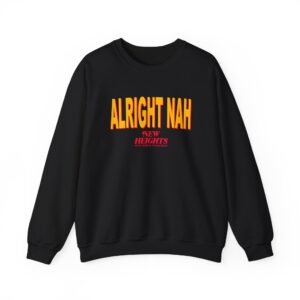Alright Nah New Heights Unisex Heavy Blend™ Crewneck Sweatshirt
