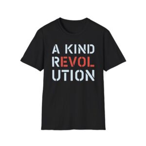 A Kind Revol Ution PW Unisex Softstyle T-Shirt