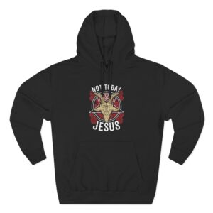 Goatwhore Not Today Jesus Three-Panel Fleece Hoodie
