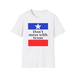 Amyl and the Sniffers Don’t Mess With Texas Unisex Softstyle T-Shirt
