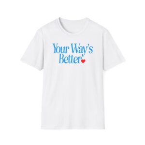 Forrest Frank Your Way's Better Unisex Softstyle T-Shirt